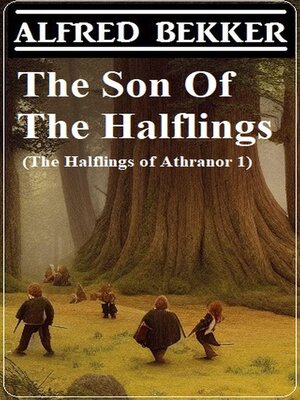 cover image of The Son of the Halflings (The Halflings of Athranor 1)